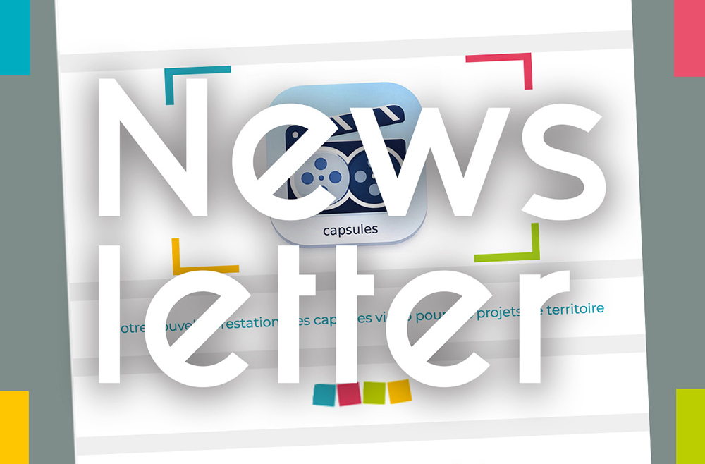 Notre nouvelle prestation: des capsules vidéo pour vos projets de territoire 
